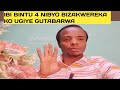 UGUYE GUSUBIZWA VUBA NIBA IBI BINTU 4 UBYIBONAHO BIRI KUKUBAHO NTAKABUZA USOHOTSE MUKIGERAGEZO