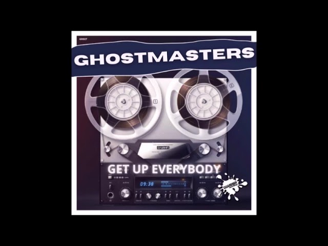 Ghostmasters - Get Up Everybody