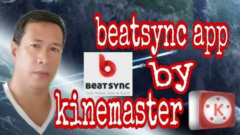 Beatsync app by kinemaster video editor
