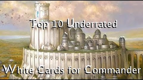 Top 10 Underrated White Cards for Commander