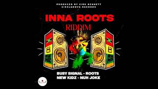 Inna Roots Riddim Mix (Full) Feat. New Kidz \u0026 Busy Signal (April 2025)