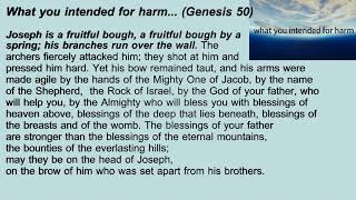 31. What you intended for harm... (Genesis 50)