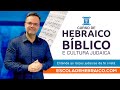ESTUDE HEBRAICO BÍBLICO E CULTURA JUDAICA CONOSCO