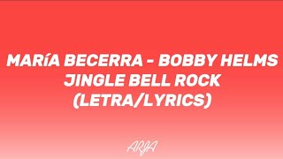 María Becerra, Bobby Helms - Jingle bell rock (Letra/Lyrics)