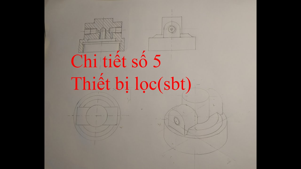 Đồ họa kỹ thuật 2: vẽ tách chi tiết số 5 (nắp) thiết... - youtube