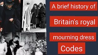A brief history of Britain's royal mourning dress codes