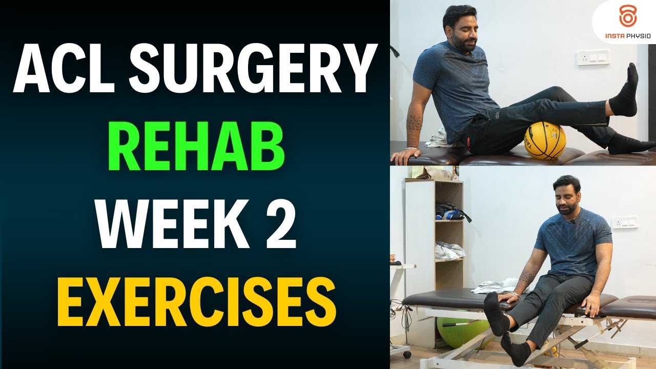 ACL Surgery 2nd Week Exercises | ACL Reconstruction Surgery ...