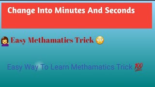 Change Into Minutes And Seconds|Easy Way To Learn Methamatics Trick#youtubeshorts |English Skills