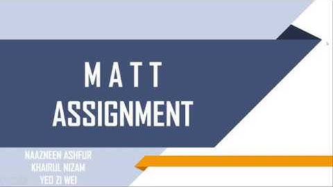 MATT Assignment - Introduction (Part 1 of 5)