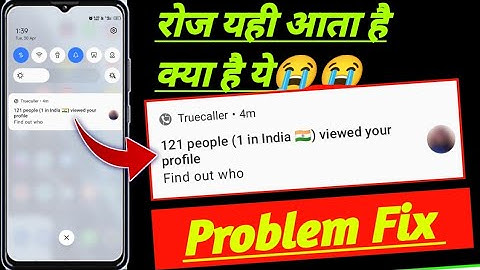 121 people (1 in India) viewed your profile find out who Truecaller problem fix 2024 ! Truecaller