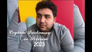 Ceyhun Qurbansoy - Səni Çox Sevirəm Yeni 2023 Resimi