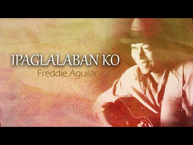 IPAGLALABAN KO - Freddie Aguilar (Lyric Video) OPM class=