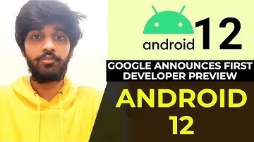 Google announces first developer preview for Android 12