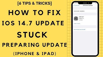 How to Fix iOS 14.7 Update Stuck On Preparing Update On iPhone