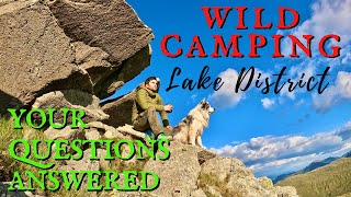 WILD CAMPING Q and A in the LAKE DISTRICT Glaramara UK with my dog and David Mcentee