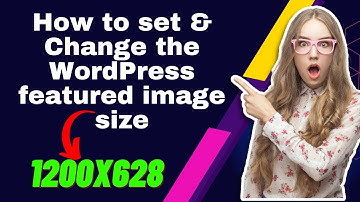 How to set & Change the WordPress featured image size | WordPress featured image size not working