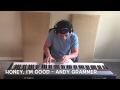 Honey I M Good Andy Grammer PIANO COVER 