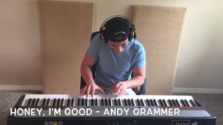 Honey, I'm Good - Andy Grammer // PIANO COVER