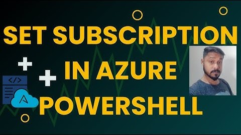 How to set subscription in Azure PowerShell