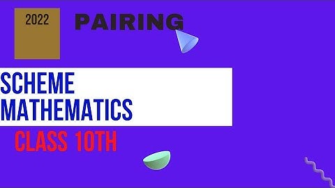 Pairing scheme 2022 All punjab board|Class 10mathmatics|most important for exam preparation