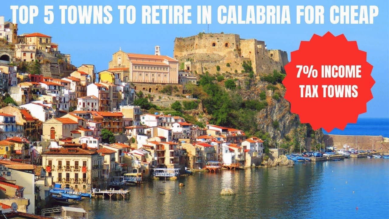 Top 5 Towns to Retire for Cheap in Calabria, Italy| 7% Income Tax Towns| Retire for Cheap in Italy