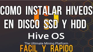 Como Instalar Hiveos En Un Disco Ssd O Hdd Y Empezar A Minar Guia Y Tutorial Actualizado 2023