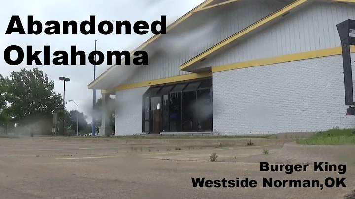 Abandoned Oklahoma: Burger King Norman OK