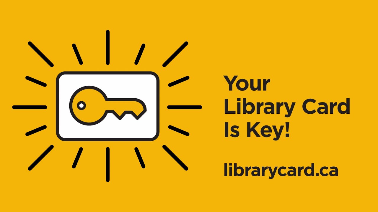Mississauga Library | Your Library Card is Key!