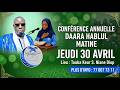 🔴DIRECT - Conférence Annuelle Daara Hablul Matine Jeudi Le 30 Avril 2026 Touba Keur S niane Diop