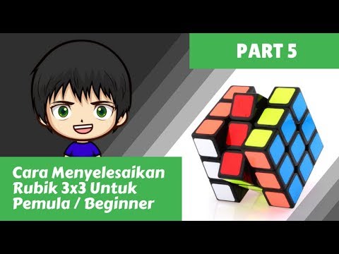 Cara Menyelesaikan Rubik 3x3 Untuk Pemula Part 5 Youtube