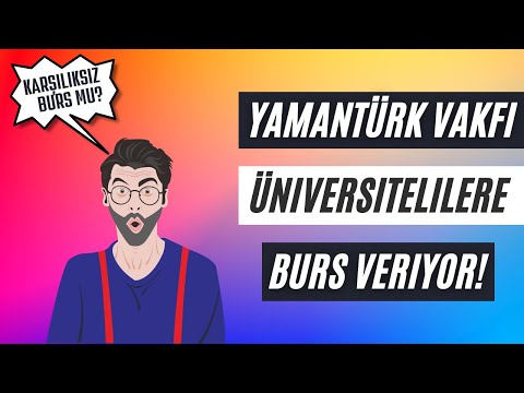 ÜNİVERSİTE KARŞILIKSIZ BURS - BURS BAŞVURULARI 2022 (YAMANTÜRK BURSU)