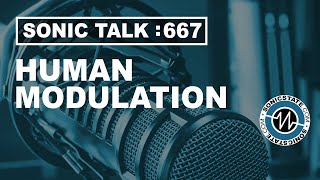 Sonic TALK 667  - Human Modulation