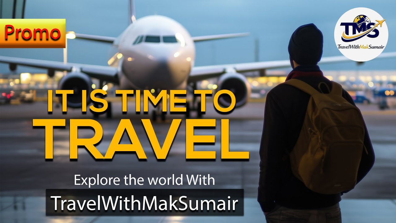 Non Stop | Travel With MAK Sumair | Promo | It Is Time To 