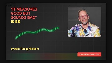 Bob McCarthy on Sound System Tuning: Why "It Measures Good But Sounds Bad" is BS