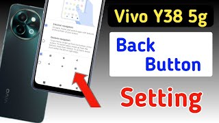Vivo y38 5g back button setting/Vivo y38 5g back button change/Vivo y38 5g navigation gesture