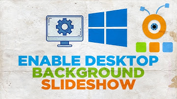 How to Enable Desktop Background Slideshow in Windows 10