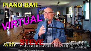 Steve&#39;s Virtual Piano Bar 3 PM - May 1