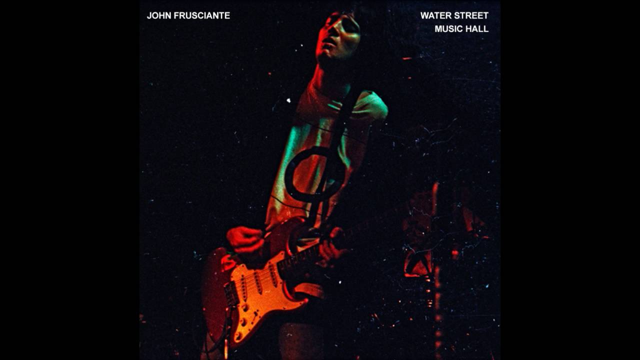 John Frusciante - Water Street Music Hall, Rochester, NY, USA (1997-05-08) [AUD #1]