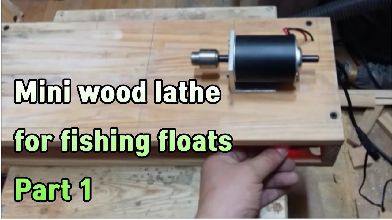 Making mini wood lathe for fishing floats Part 1 YouTube