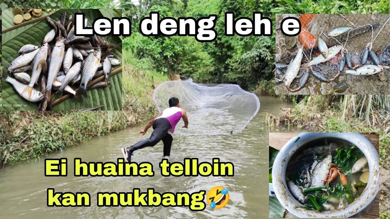 Mizo lui kal || Len kan deng leh e, kan mukbang nghal bawk. 🤪 #fishing #fishingnet