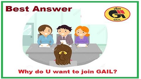Why do you want to JOIN GAIL ? | Best way to Answer HR Question | GAIL Interview Preparation