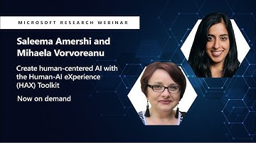 Create human-centered AI with the Human-AI eXperience (HAX) Toolkit webinar