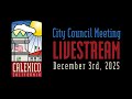City of Calexico, CA - Regular City Council Meeting - December 3rd, 2025