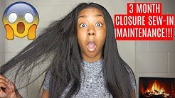 SEW-IN MAINTENANCE ROUTINE! (CLOSURE SEW-IN)