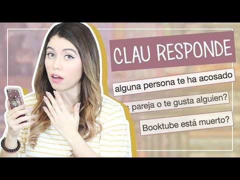 CLAU RESPONDE | ¿Booktube está muerto? ¿Me han acosado?