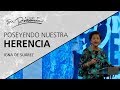 Poseyendo nuestra herencia - Igna de Suárez - 27 Octubre 2018