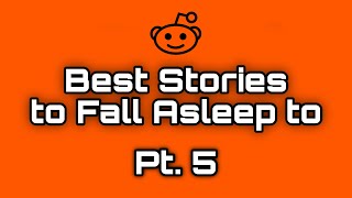 45 minutes of reddit short stories to fall asleep to (pt. 5) Reddit story compilations