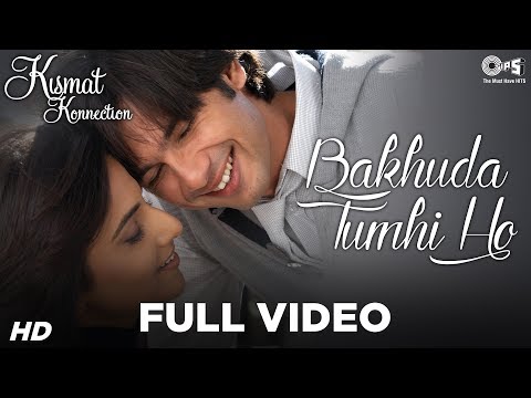 Bakhuda Tumhi Ho - Atif Aslam & Alka Yagnik - Kismat Konnection - Full Song