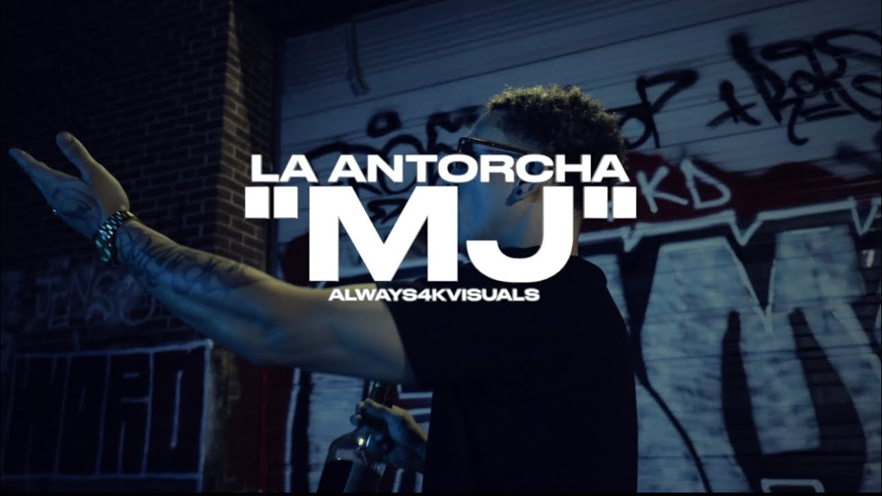 Antorchaah “MJ”  ( Video Oficial )