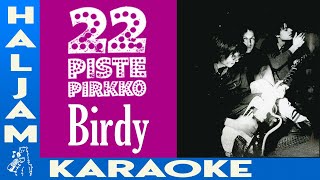 22-Pistepirkko - Birdy (karaoke)